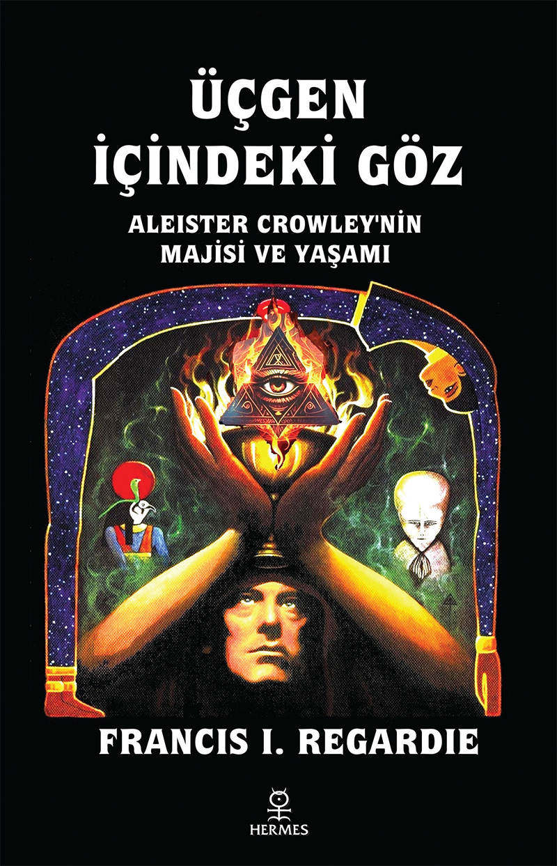 Üçgen İçindeki Göz: Aleister Crowley'nin Majisi ve Yaşamı